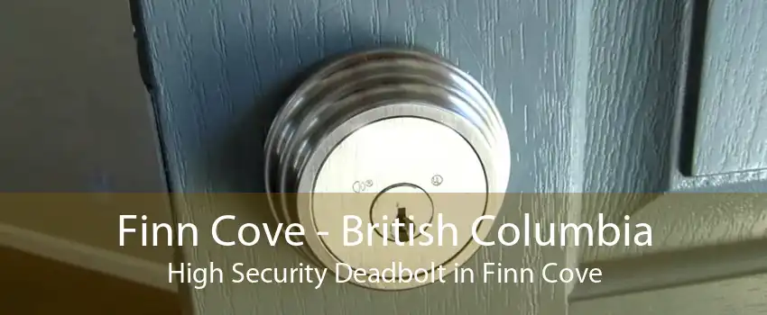 Finn Cove - British Columbia High Security Deadbolt in Finn Cove