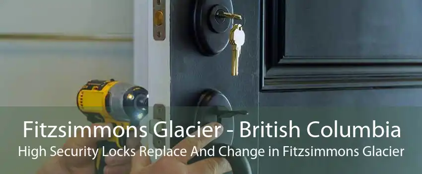 Fitzsimmons Glacier - British Columbia High Security Locks Replace And Change in Fitzsimmons Glacier