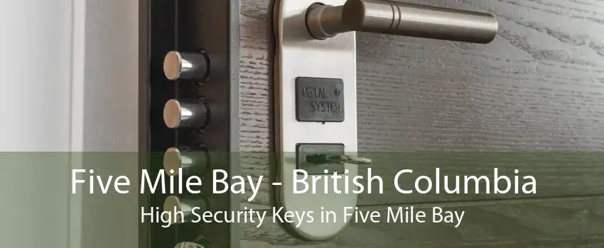 Five Mile Bay - British Columbia High Security Keys in Five Mile Bay