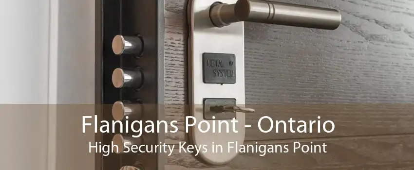 Flanigans Point - Ontario High Security Keys in Flanigans Point