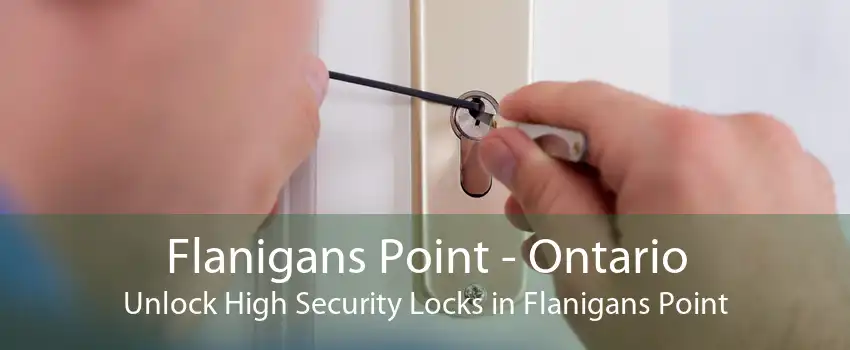 Flanigans Point - Ontario Unlock High Security Locks in Flanigans Point