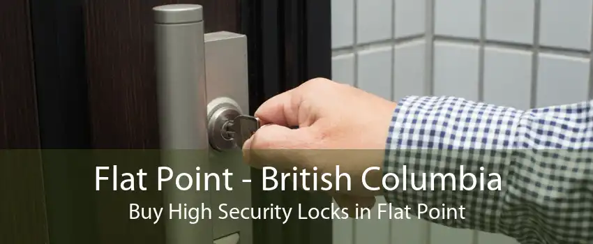 Flat Point - British Columbia Buy High Security Locks in Flat Point