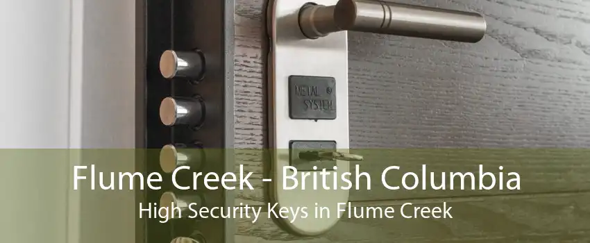 Flume Creek - British Columbia High Security Keys in Flume Creek