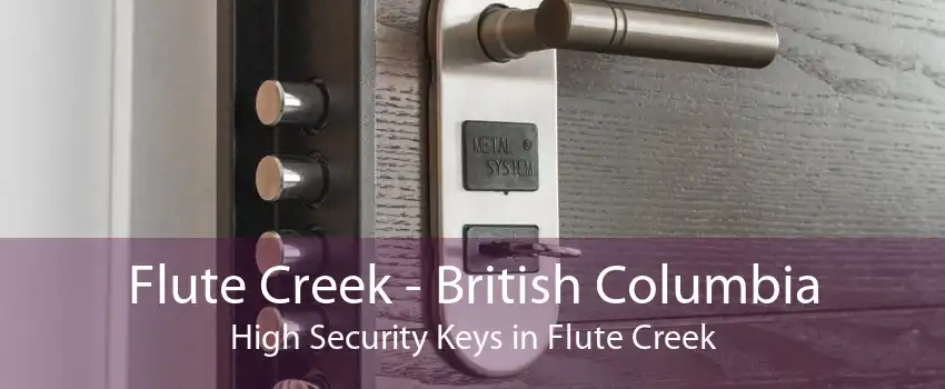 Flute Creek - British Columbia High Security Keys in Flute Creek