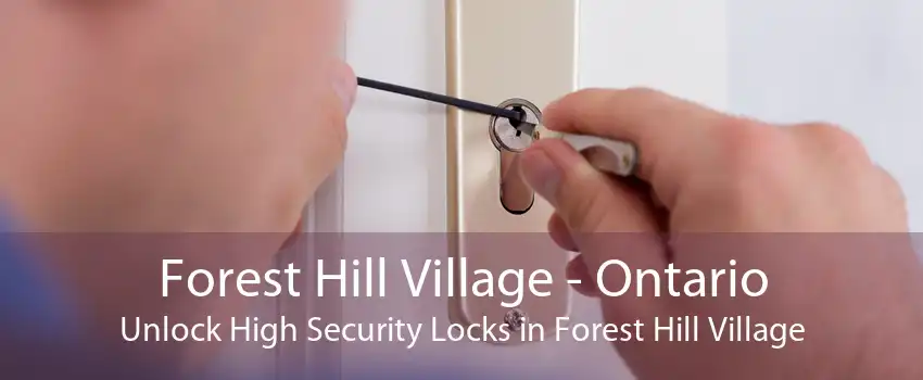 Forest Hill Village - Ontario Unlock High Security Locks in Forest Hill Village