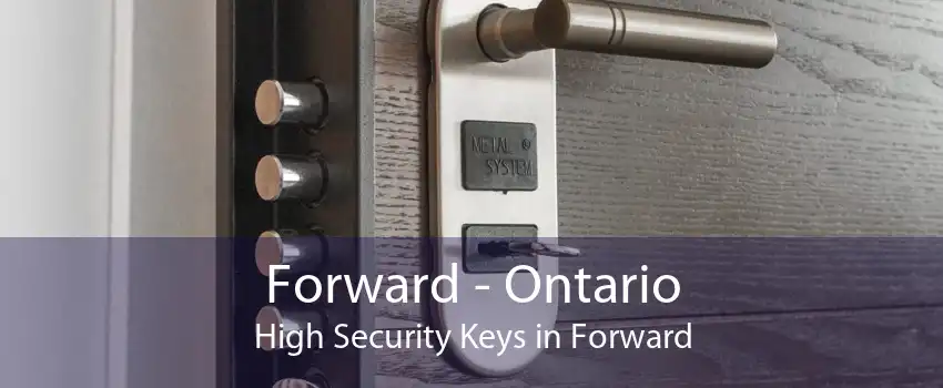 Forward - Ontario High Security Keys in Forward