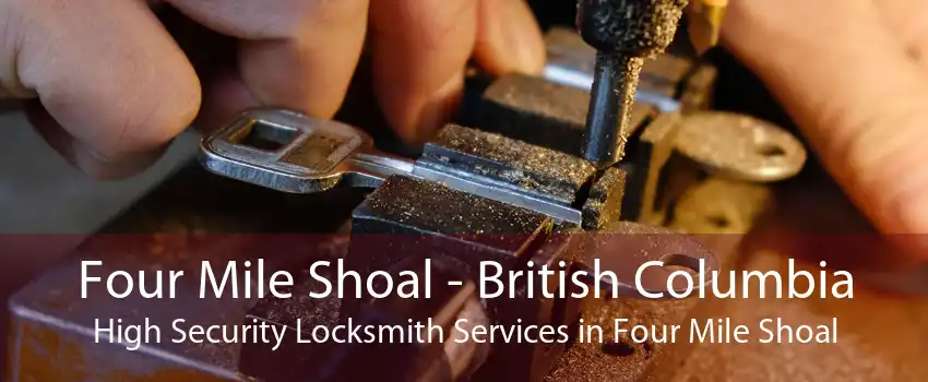 Four Mile Shoal - British Columbia High Security Locksmith Services in Four Mile Shoal