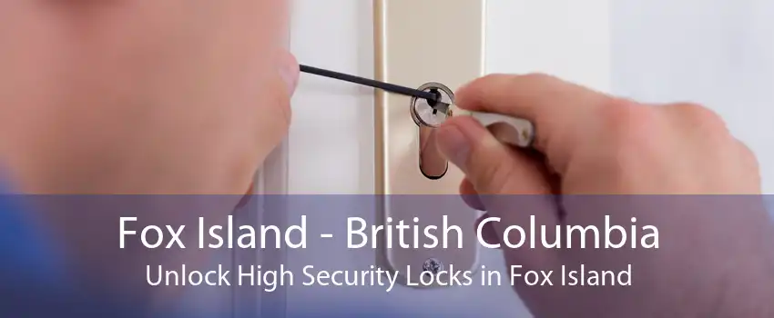 Fox Island - British Columbia Unlock High Security Locks in Fox Island