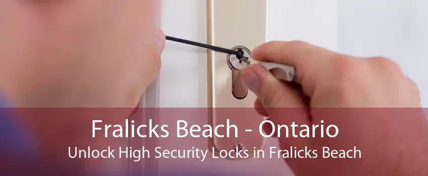 Fralicks Beach - Ontario Unlock High Security Locks in Fralicks Beach