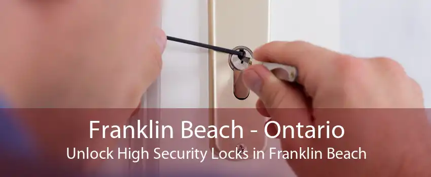 Franklin Beach - Ontario Unlock High Security Locks in Franklin Beach
