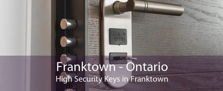 Franktown - Ontario High Security Keys in Franktown