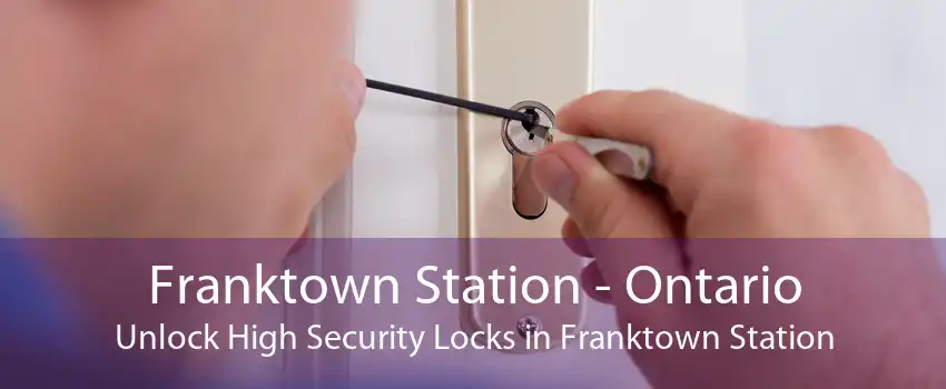 Franktown Station - Ontario Unlock High Security Locks in Franktown Station