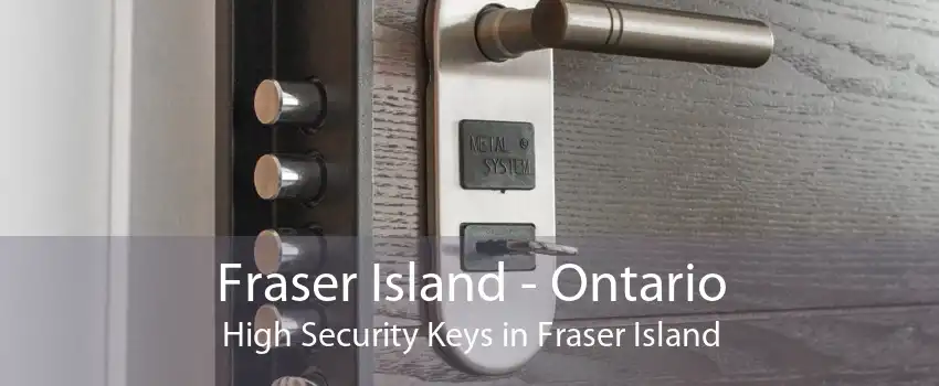 Fraser Island - Ontario High Security Keys in Fraser Island