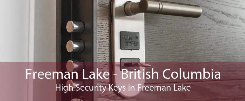 Freeman Lake - British Columbia High Security Keys in Freeman Lake