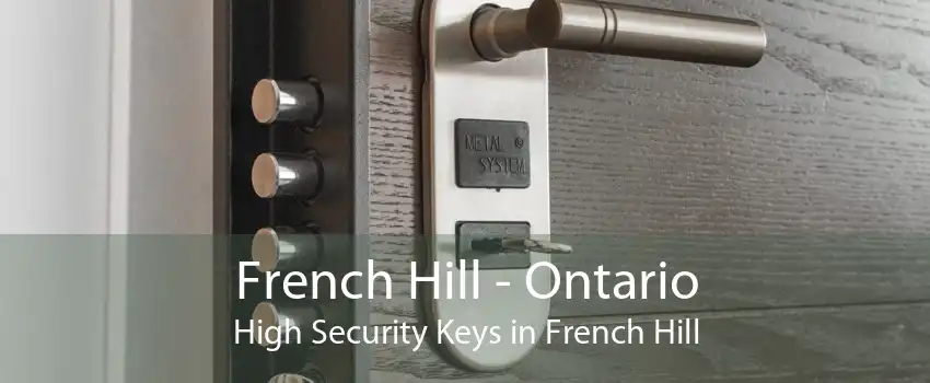 French Hill - Ontario High Security Keys in French Hill