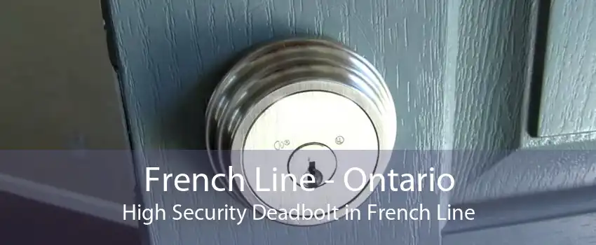 French Line - Ontario High Security Deadbolt in French Line