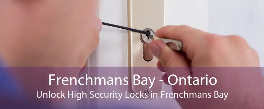 Frenchmans Bay - Ontario Unlock High Security Locks in Frenchmans Bay
