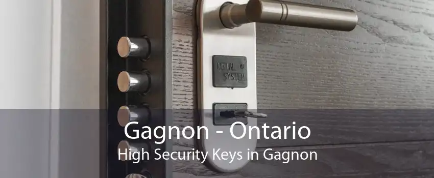 Gagnon - Ontario High Security Keys in Gagnon