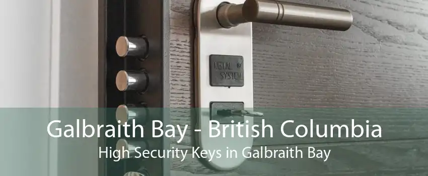 Galbraith Bay - British Columbia High Security Keys in Galbraith Bay