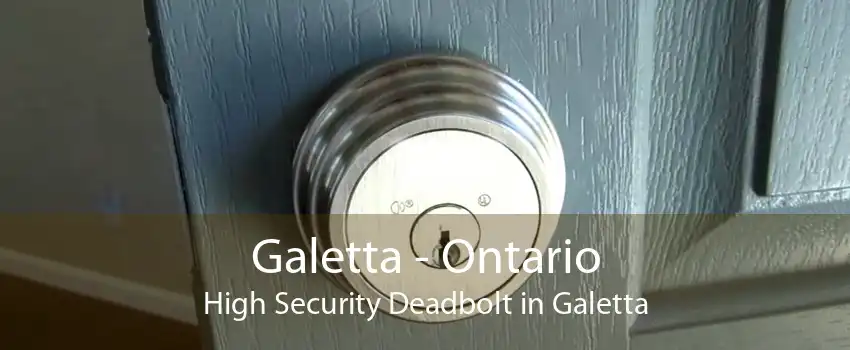 Galetta - Ontario High Security Deadbolt in Galetta