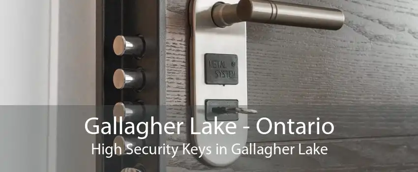 Gallagher Lake - Ontario High Security Keys in Gallagher Lake