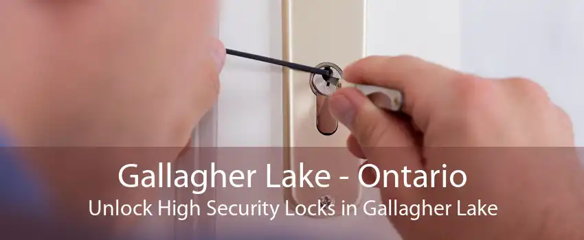 Gallagher Lake - Ontario Unlock High Security Locks in Gallagher Lake