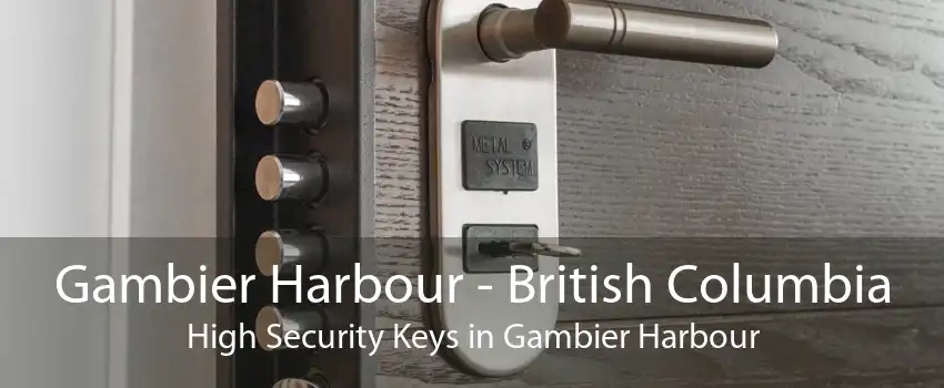 Gambier Harbour - British Columbia High Security Keys in Gambier Harbour