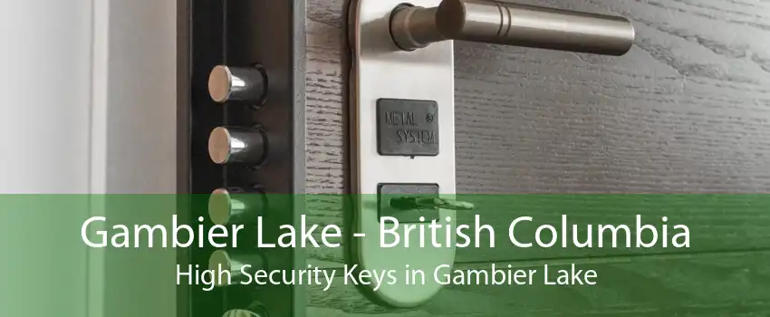 Gambier Lake - British Columbia High Security Keys in Gambier Lake