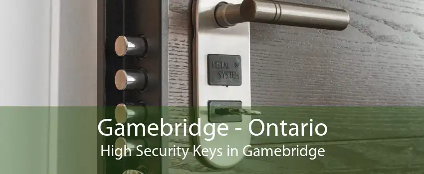 Gamebridge - Ontario High Security Keys in Gamebridge