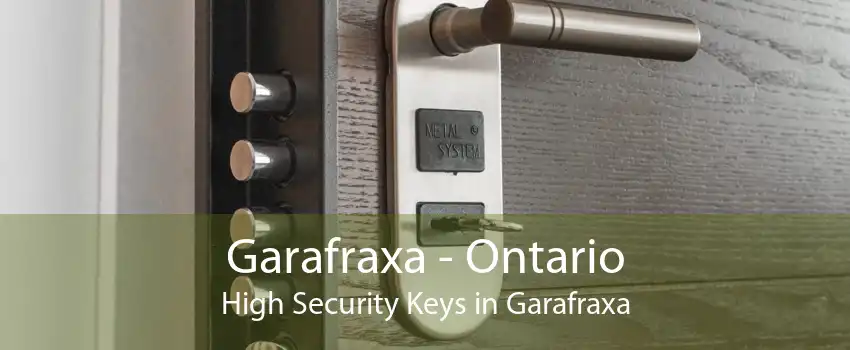 Garafraxa - Ontario High Security Keys in Garafraxa