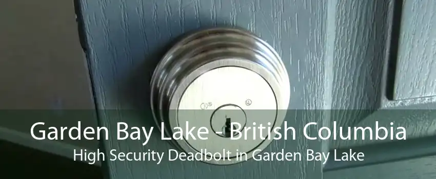 Garden Bay Lake - British Columbia High Security Deadbolt in Garden Bay Lake