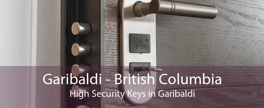 Garibaldi - British Columbia High Security Keys in Garibaldi