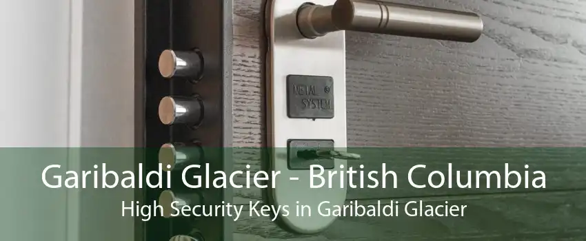 Garibaldi Glacier - British Columbia High Security Keys in Garibaldi Glacier