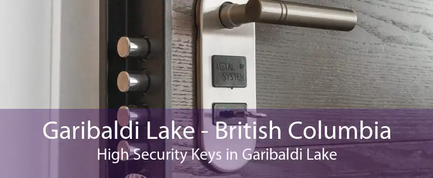 Garibaldi Lake - British Columbia High Security Keys in Garibaldi Lake