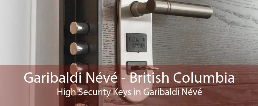 Garibaldi Névé - British Columbia High Security Keys in Garibaldi Névé