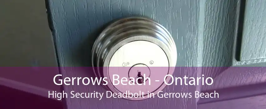 Gerrows Beach - Ontario High Security Deadbolt in Gerrows Beach
