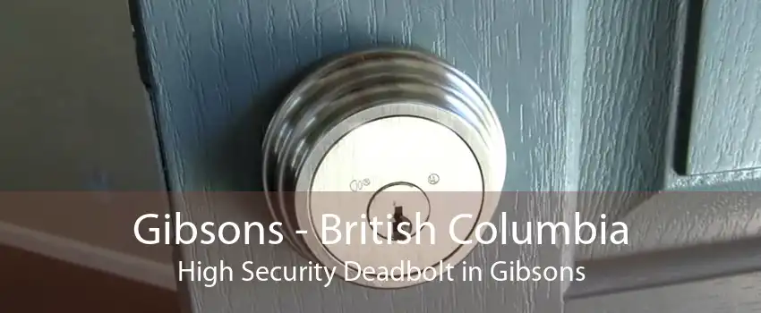 Gibsons - British Columbia High Security Deadbolt in Gibsons