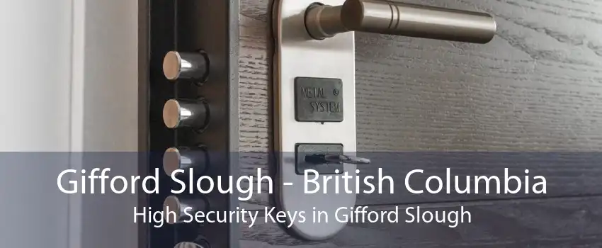 Gifford Slough - British Columbia High Security Keys in Gifford Slough