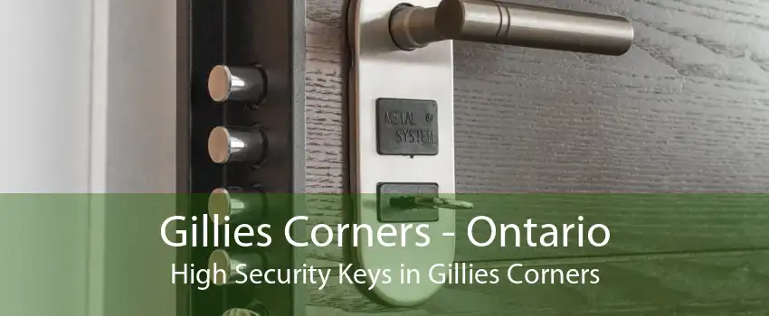 Gillies Corners - Ontario High Security Keys in Gillies Corners