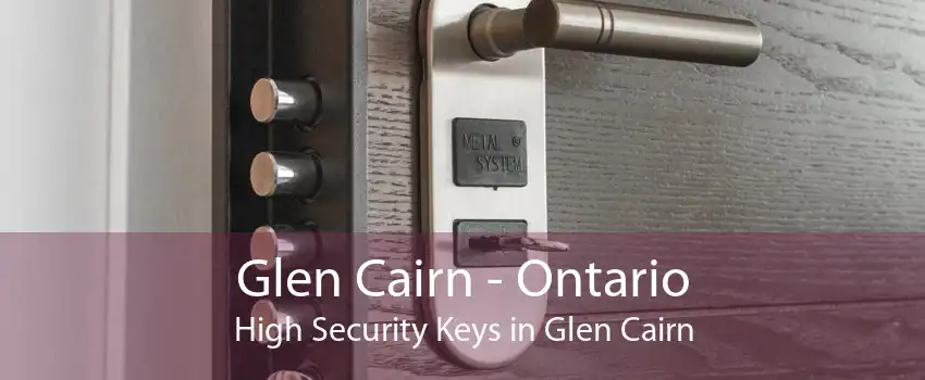 Glen Cairn - Ontario High Security Keys in Glen Cairn