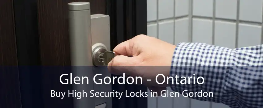 Glen Gordon - Ontario Buy High Security Locks in Glen Gordon