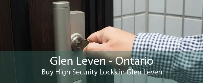 Glen Leven - Ontario Buy High Security Locks in Glen Leven