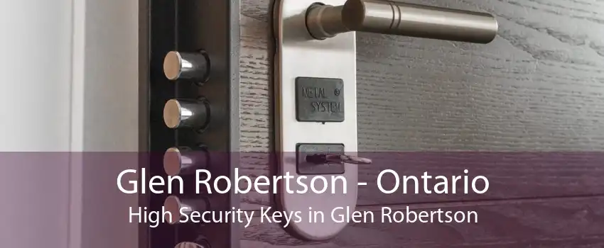 Glen Robertson - Ontario High Security Keys in Glen Robertson