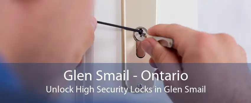 Glen Smail - Ontario Unlock High Security Locks in Glen Smail