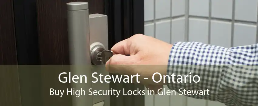 Glen Stewart - Ontario Buy High Security Locks in Glen Stewart