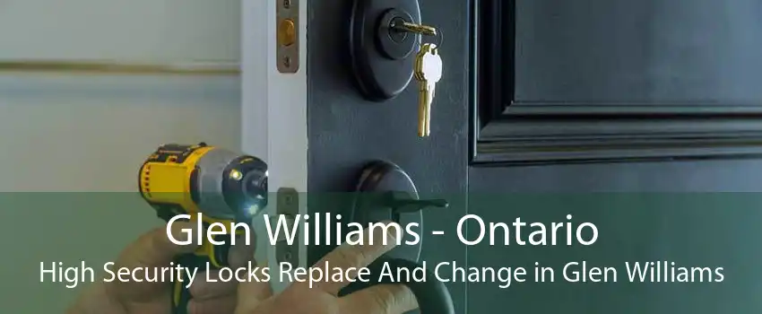 Glen Williams - Ontario High Security Locks Replace And Change in Glen Williams