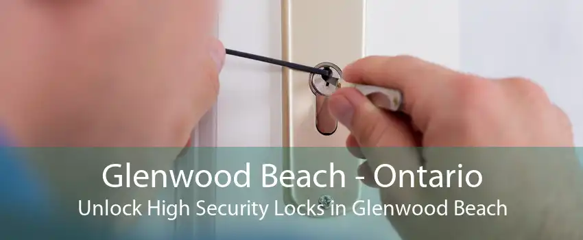 Glenwood Beach - Ontario Unlock High Security Locks in Glenwood Beach