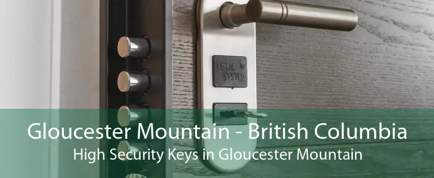 Gloucester Mountain - British Columbia High Security Keys in Gloucester Mountain