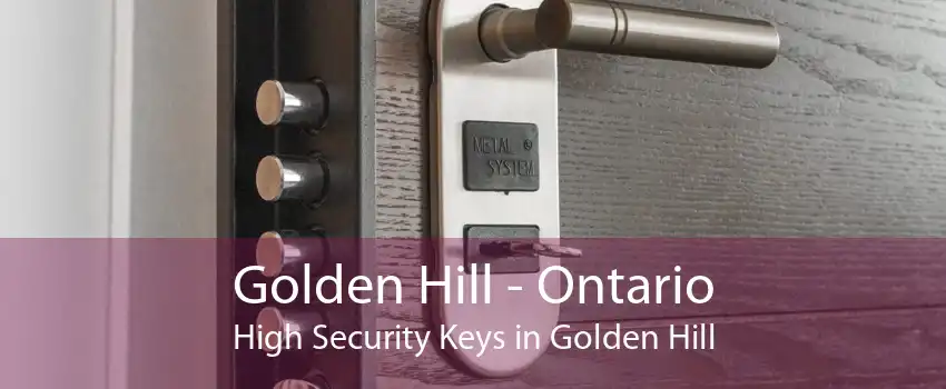 Golden Hill - Ontario High Security Keys in Golden Hill