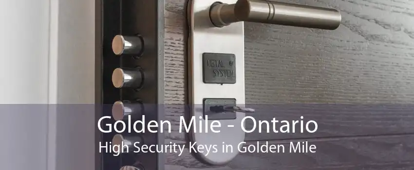 Golden Mile - Ontario High Security Keys in Golden Mile